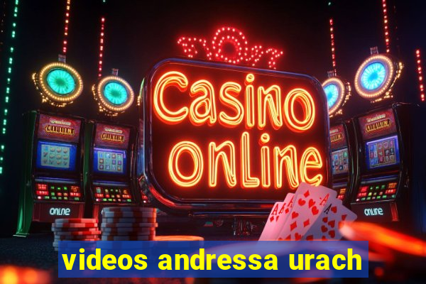 videos andressa urach